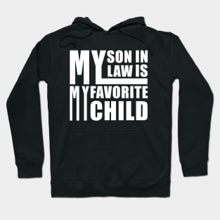 My Son In Law Is My Favorite Child Hoodie